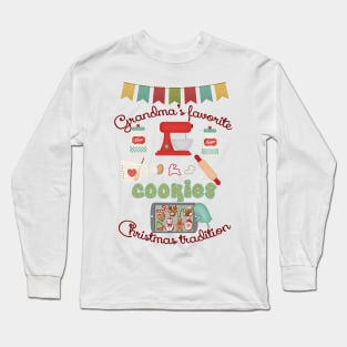 Grandma Products - Grandma's Favorite Christmas Tradition - Cookies Long Sleeve T-Shirt